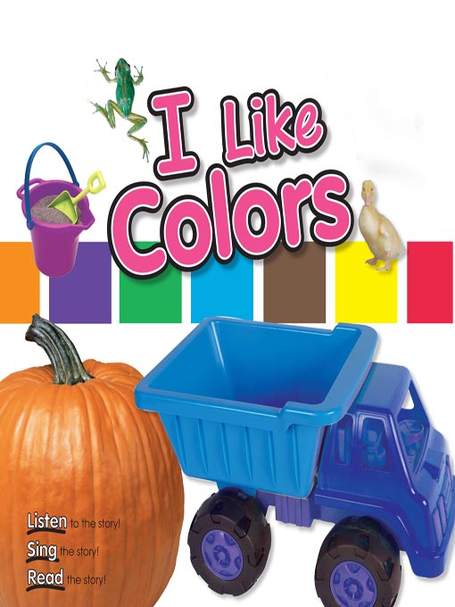 Title details for I Like Colors by Twin Sisters Productions - Available